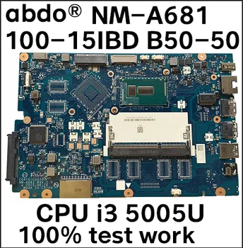 Abdo CG410/CG510 NM-A681 plokštė Lenovo 100-15IBD B50-50 nešiojamojo kompiuterio pagrindinė plokštė CPU i3 5005U DDR3 bandymo darbai