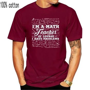 2020 juokinga t shirts esu Matematikos Mokytoja - Ltd Tee! 2018 Mados marškinėlius vyrų t-shirt