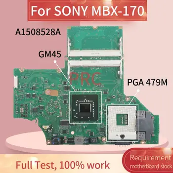 A1508528A SONY MBX-170 Nešiojamas plokštė GM45 PGA 479M DDR3 Mainboard