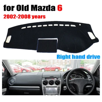 Automobilio prietaisų skydelio dangtelį kilimėlis Sena Mazda 6 2002-2008 metų Dešinės rankos ratai dashmat trinkelėmis brūkšnys motina apima auto prietaisų priedai