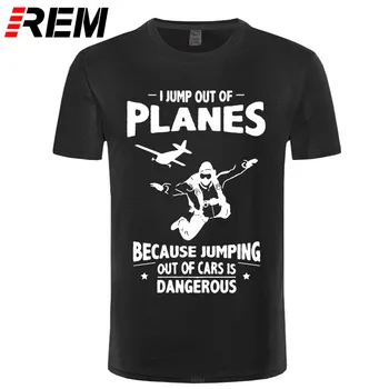 Aš Šuolis iš Lėktuvų Tee Marškinėliai Šokinėja nuo Automobiliai yra Pavojingas, Parašiutizmas Juokingi vyriški Grynos Medvilnės Marškinėliai trumpomis Rankovėmis T Shirts