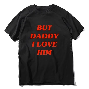 Bet, Tėveli, aš Jį Myliu Marškinėlius Juokinga Unisex Marškinėliai XS-3XL Medvilnės Plius Dydis O-Kaklo marškinėliai Vyrams