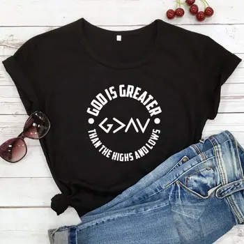 Dievas Yra Didesnis Nei Aukštumas Ir Nuosmukių T-shirt Raštų Krikščionių Bažnyčia Marškinėlius Atsitiktinis Moterų Grafinis Tee Marškinėliai Viršuje Camiseta