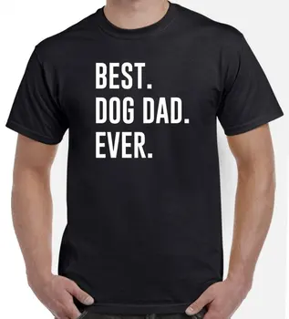 Dog tėtis kada nors T-Shirt Tėvo Dy Dovana Šuo Tee Valentino Dieną Šuo Vyrų Unisex Šukuotinės Medvilnės Šūkis Drabužių Komplektus