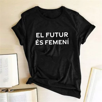 El Futur Es Femeni Print T-shirt Moterims, Feminizmo Feminizmas Moterims marškinėliai trumpomis Rankovėmis Vasarą Tees Viršūnes Ropa De Verano Mujer 2020 m.