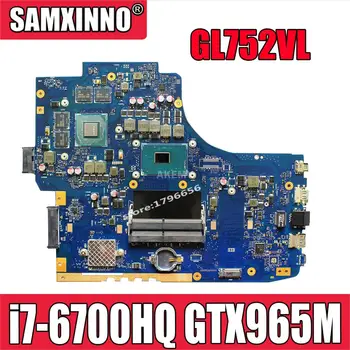 GL752VL Plokštė GTX965M i7-6700HQ Už ASUS GL752 GL752V GL752VW nešiojamas Plokštė GL752VL Mainboard GL752VL Plokštė