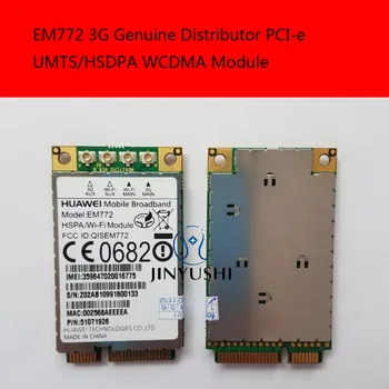 JINYUSHI Už EM772 3G NAUJI ir Originalūs Originali Skirstytuvas PCI-e UMTS/HSDPA WCDMA Modulis Nemokamas Pristatymas