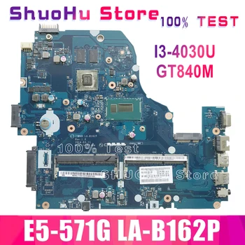 KEFU LA-B162P Nešiojamojo kompiuterio Plokštę Acer Aspire E5-571G E5-571 E1-572G I3-4030U GT840M DDR3 Test ok originalas