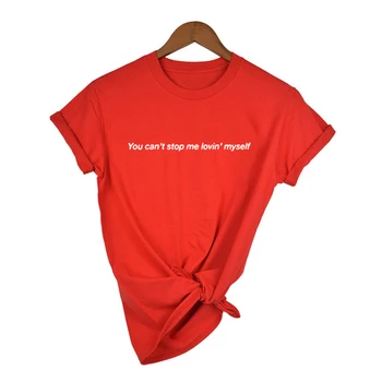 Meilė Sau Marškinius, Jūs negalite Sustabdyti Mane Lovin' Save Marškinėlius Vasaros Mados Tumblr Citatos T-shirt 90s Mergaičių Marškinėliai Topai Komplektai