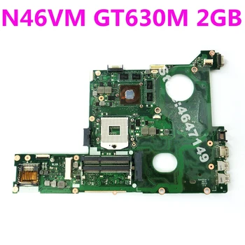 N46VM GT630M 2GB Mainboard ASUS N46V N46VM N46VZ N46VB N46VJ Nešiojamas Plokštė N46VM Mainboard N46VM Plokštė Bandymo GERAI