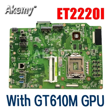 Naujas Akemy ET2220I Mainboard ASUS ET2220I ET2220 All-in-one Plokštė Test OK Su GT610M GPU