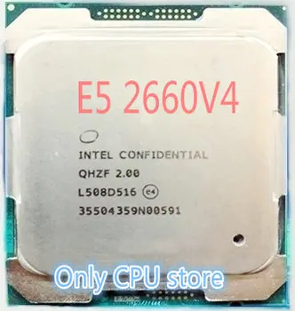Originalus Intel Xeon PS Versija QHZF/QHVC E5 2660V4 2.00 GHZ 14 Šerdys 35MB E5 2660 V4 FCLGA2011-3 120W nemokamas pristatymas E5-2660 V4