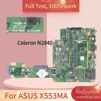 REV.2.0 ASUS X553MA SR1YJ SR1W4 Celeron N2840 N2830 CPU DDR3 Nešiojamojo kompiuterio motininės Plokštės visą bandymo darbas