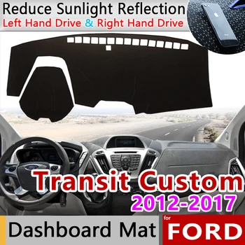 Už Ford Transit Tourneo Custom 2012~2017 neslystantis prietaisų Skydelio Kilimėlis Trinkelėmis skėtį nuo saulės Dashmat Apsaugoti Priedai 2013 m. m. m. 2016 m.