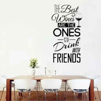 Virtuvės Sienos Lipdukas Citatos Geriausi Vynai Yra Tie, Kad Mes Išgerti Su Draugais, Valgomasis Kambarys Dekoro 