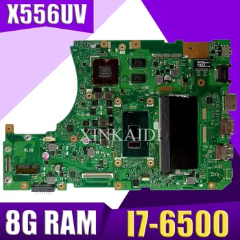 XinKaidi X556UV Nešiojamas plokštė DDR4 8g RAM, I7-6500 už ASUS X556UQ X556UV X556UB X556UR X556U mainboard X556UV plokštė